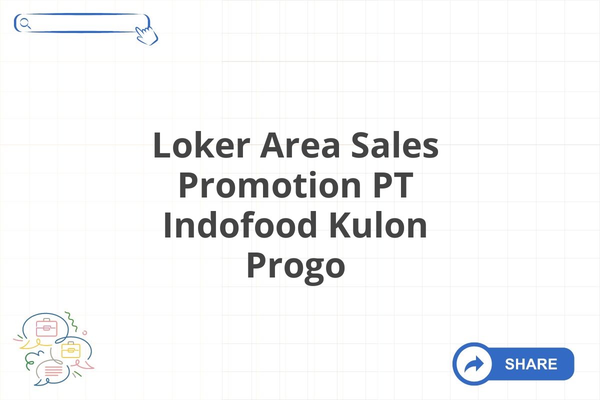 Loker Area Sales Promotion PT Indofood Kulon Progo