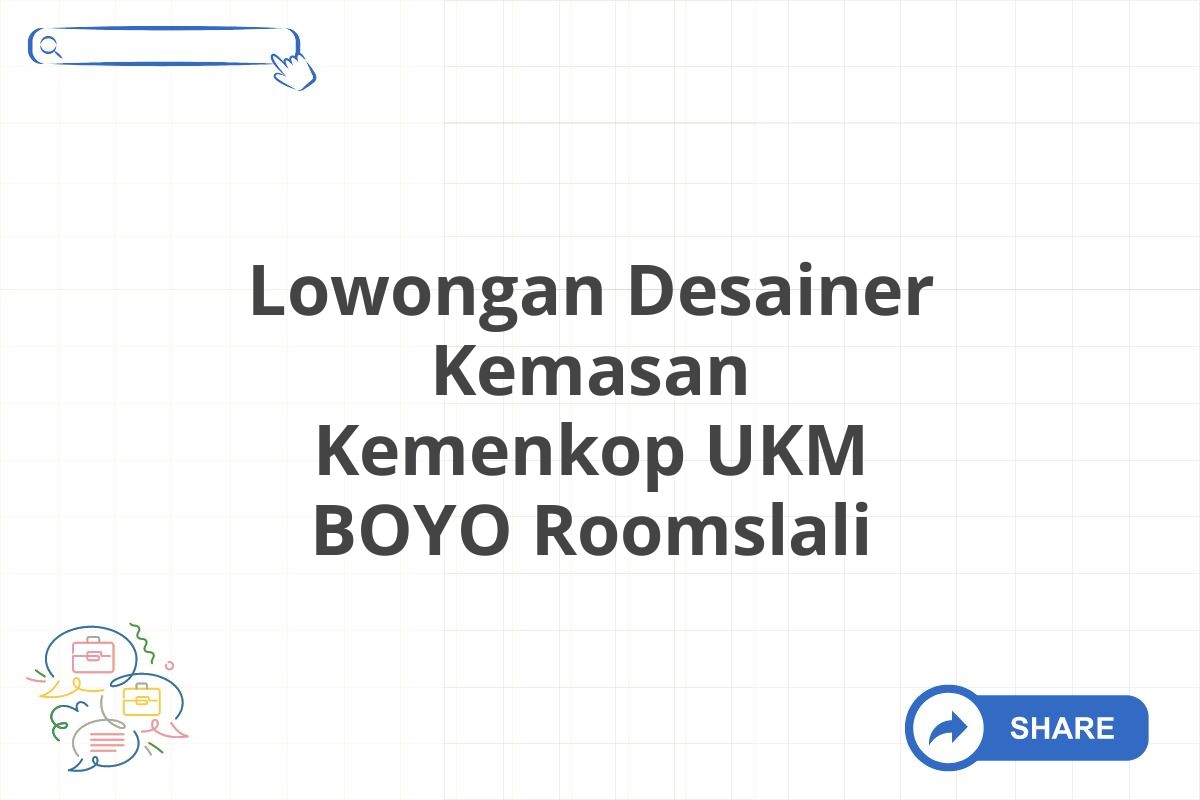 Lowongan Desainer Kemasan Kemenkop UKM BOYO Roomslali