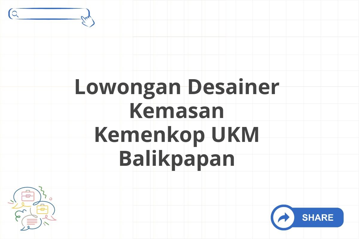 Lowongan Desainer Kemasan Kemenkop UKM Balikpapan