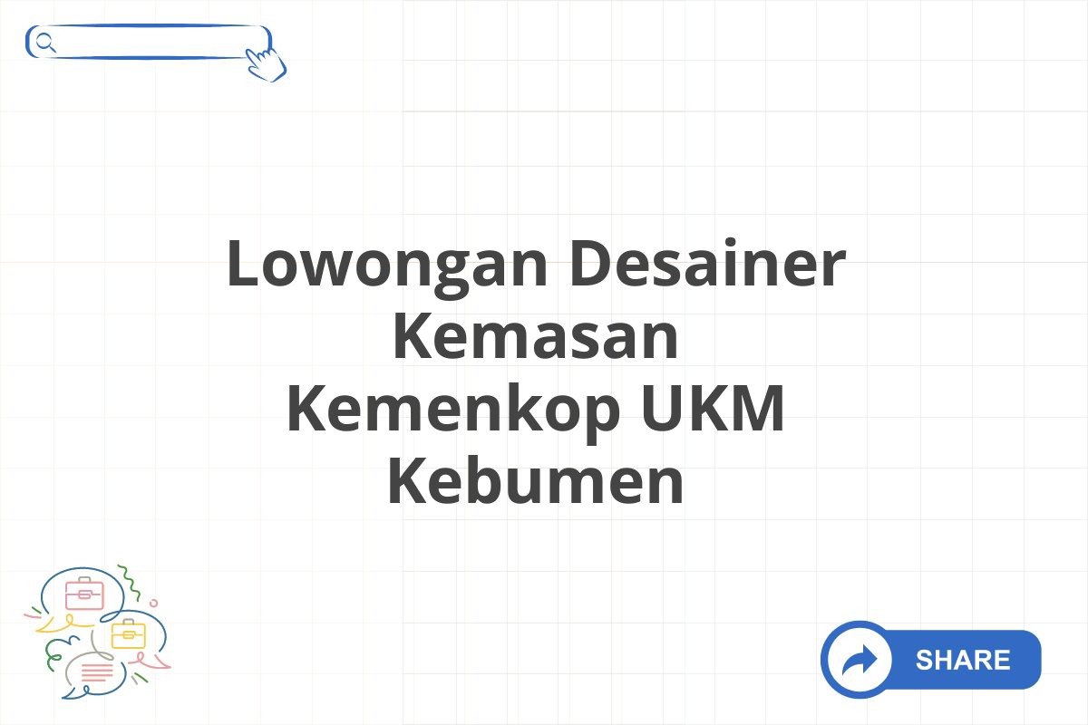 Lowongan Desainer Kemasan Kemenkop UKM Kebumen