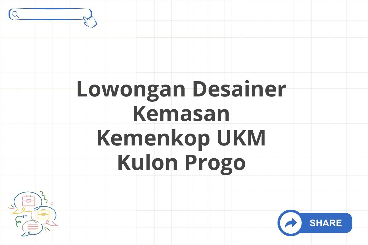 Lowongan Desainer Kemasan Kemenkop UKM Kulon Progo