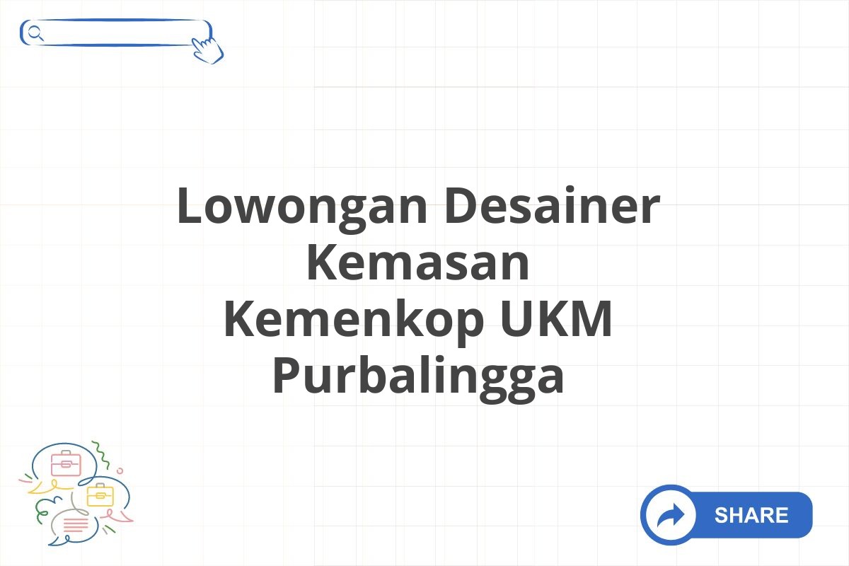 Lowongan Desainer Kemasan Kemenkop UKM Purbalingga