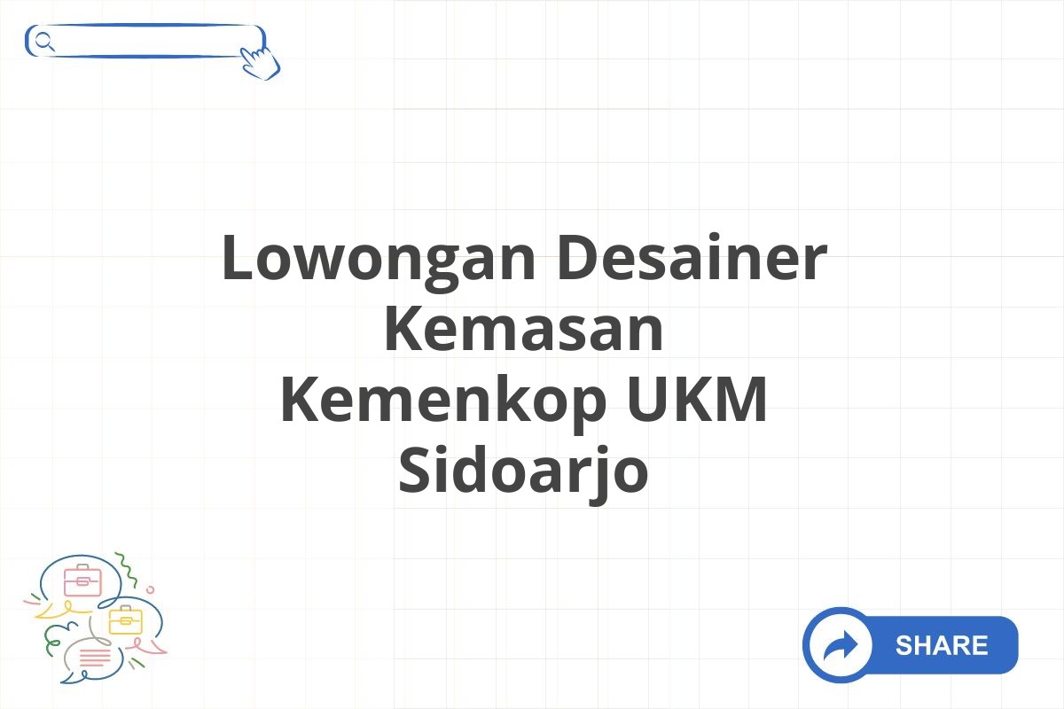 Lowongan Desainer Kemasan Kemenkop UKM Sidoarjo