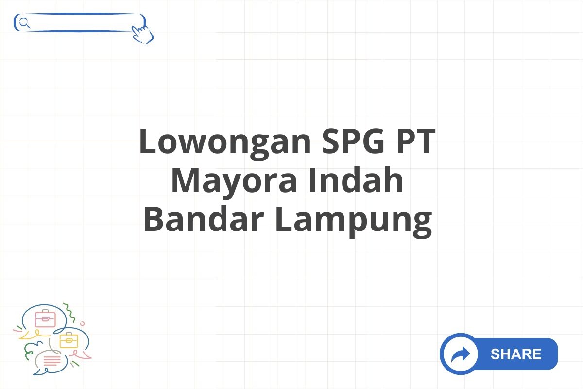 Lowongan SPG PT Mayora Indah Bandar Lampung