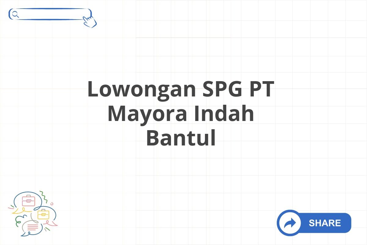 Lowongan SPG PT Mayora Indah Bantul