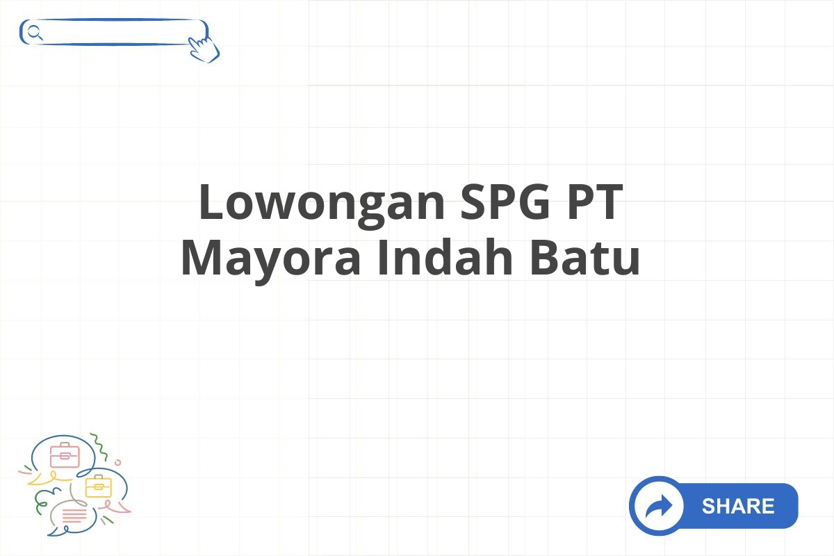 Lowongan SPG PT Mayora Indah Batu