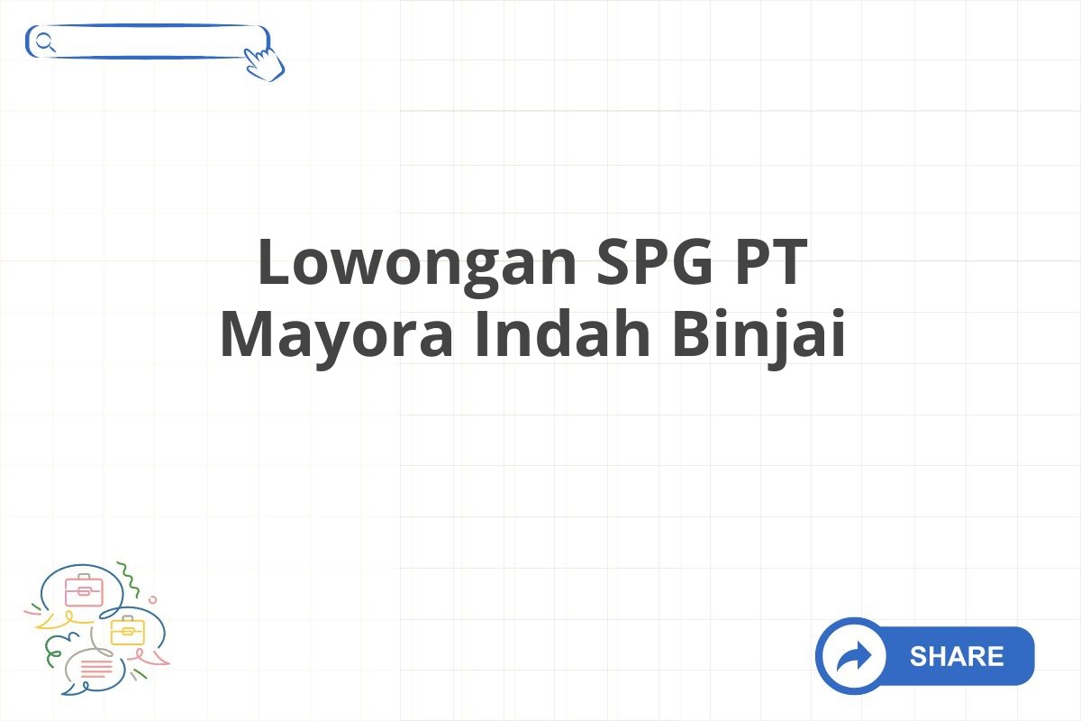 Lowongan SPG PT Mayora Indah Binjai