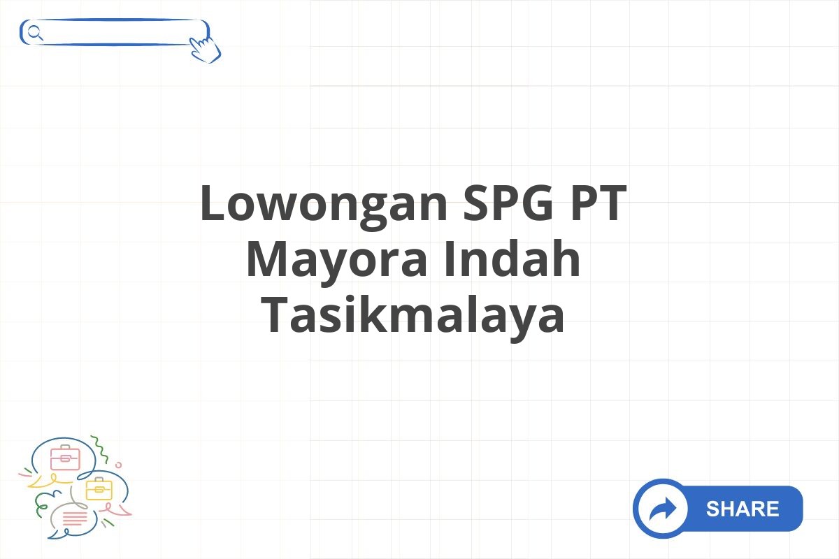 Lowongan SPG PT Mayora Indah Tasikmalaya