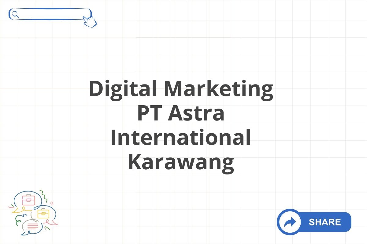 Digital Marketing PT Astra International Karawang