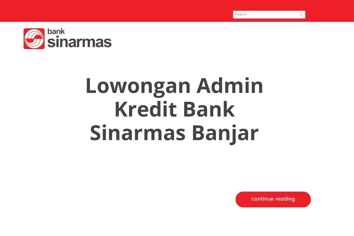 Lowongan Admin Kredit Bank Sinarmas Banjar