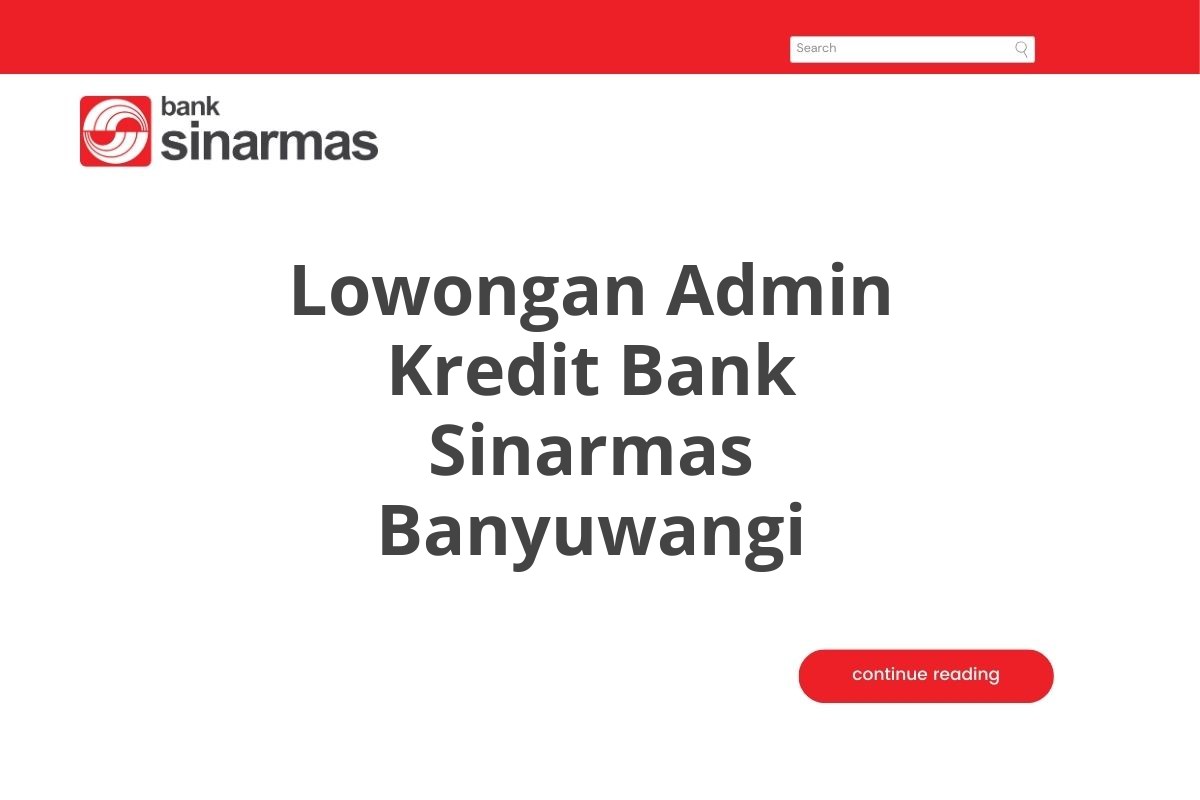 Lowongan Admin Kredit Bank Sinarmas Banyuwangi