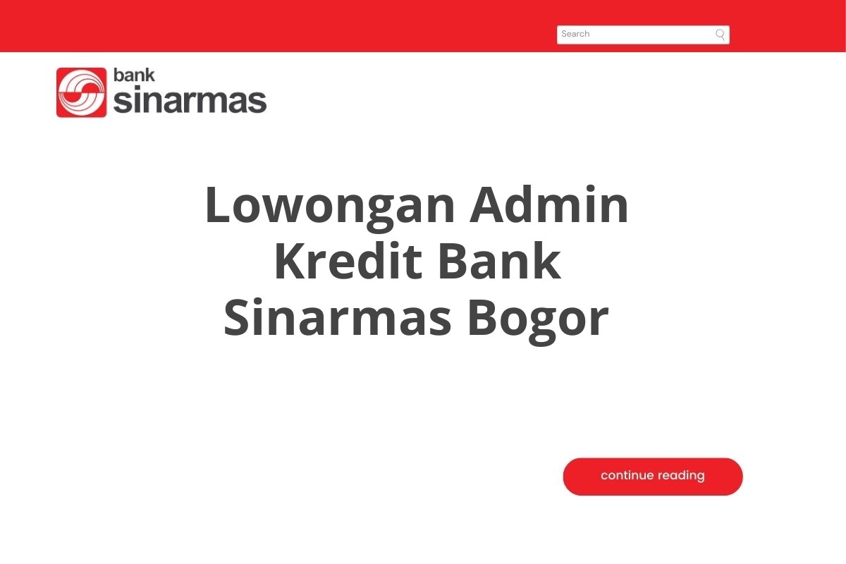 Lowongan Admin Kredit Bank Sinarmas Bogor