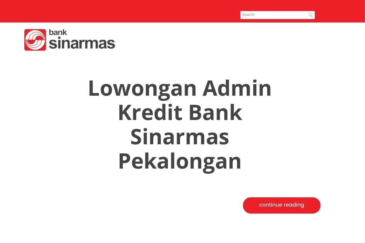 Lowongan Admin Kredit Bank Sinarmas Pekalongan