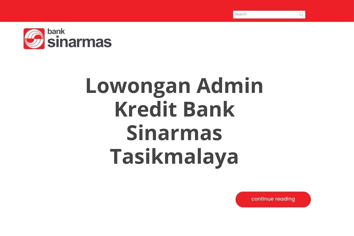 Lowongan Admin Kredit Bank Sinarmas Tasikmalaya