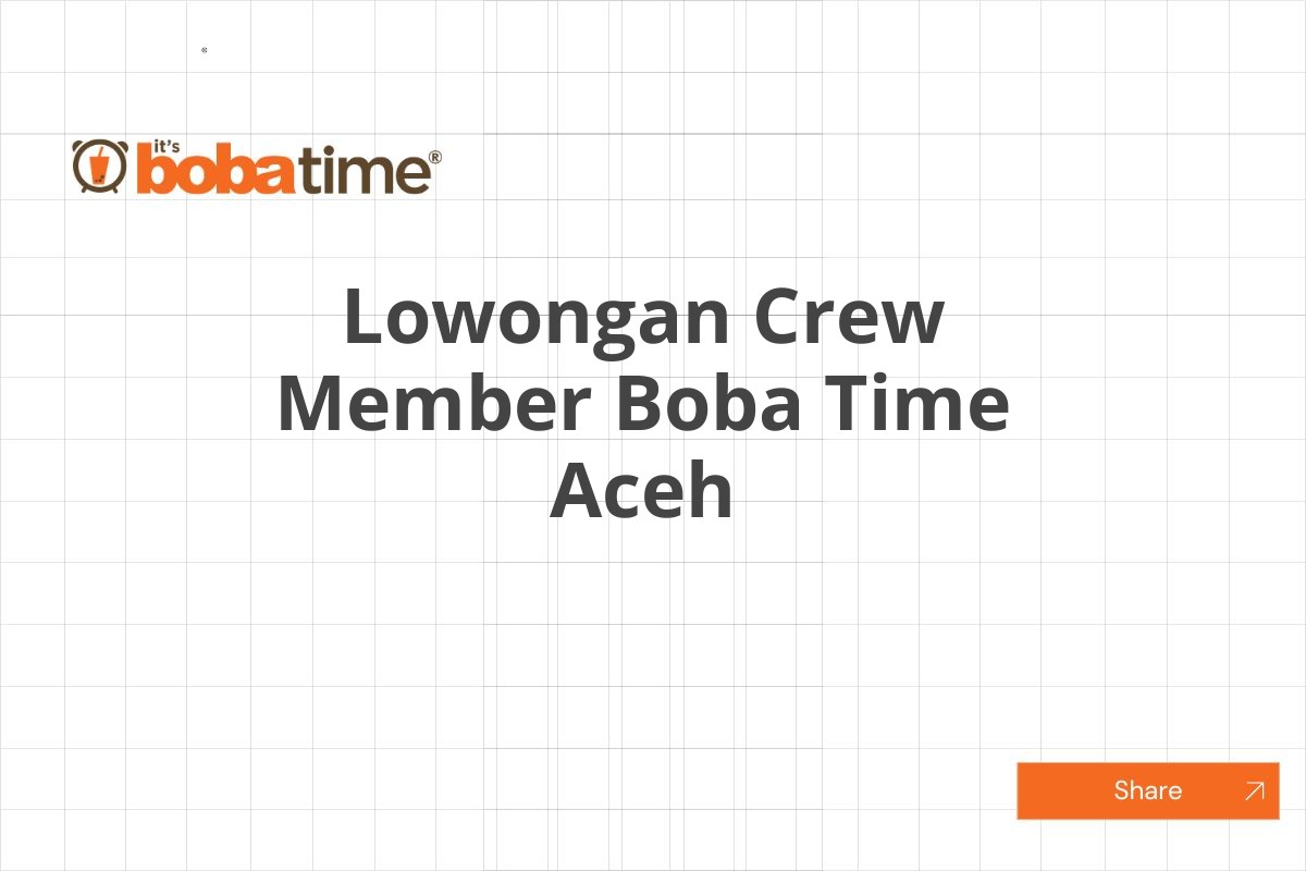 Lowongan Crew Member Boba Time Aceh