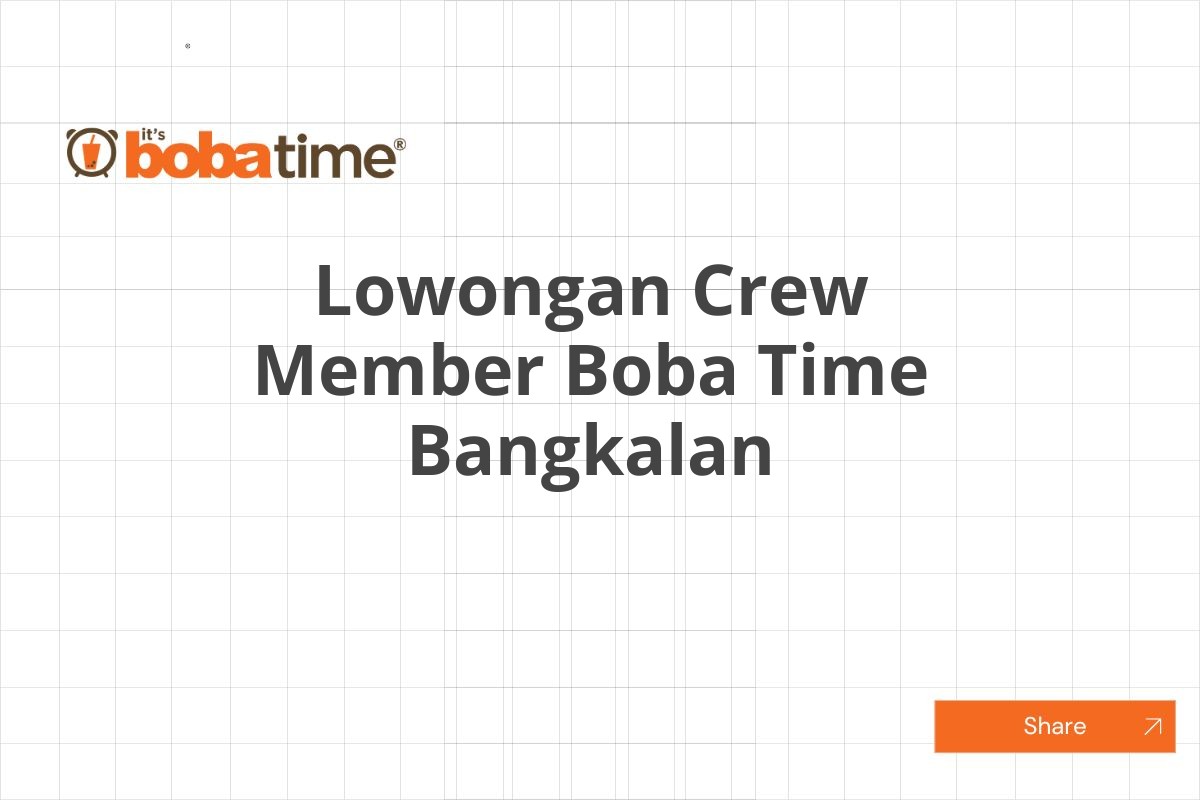 Lowongan Crew Member Boba Time Bangkalan