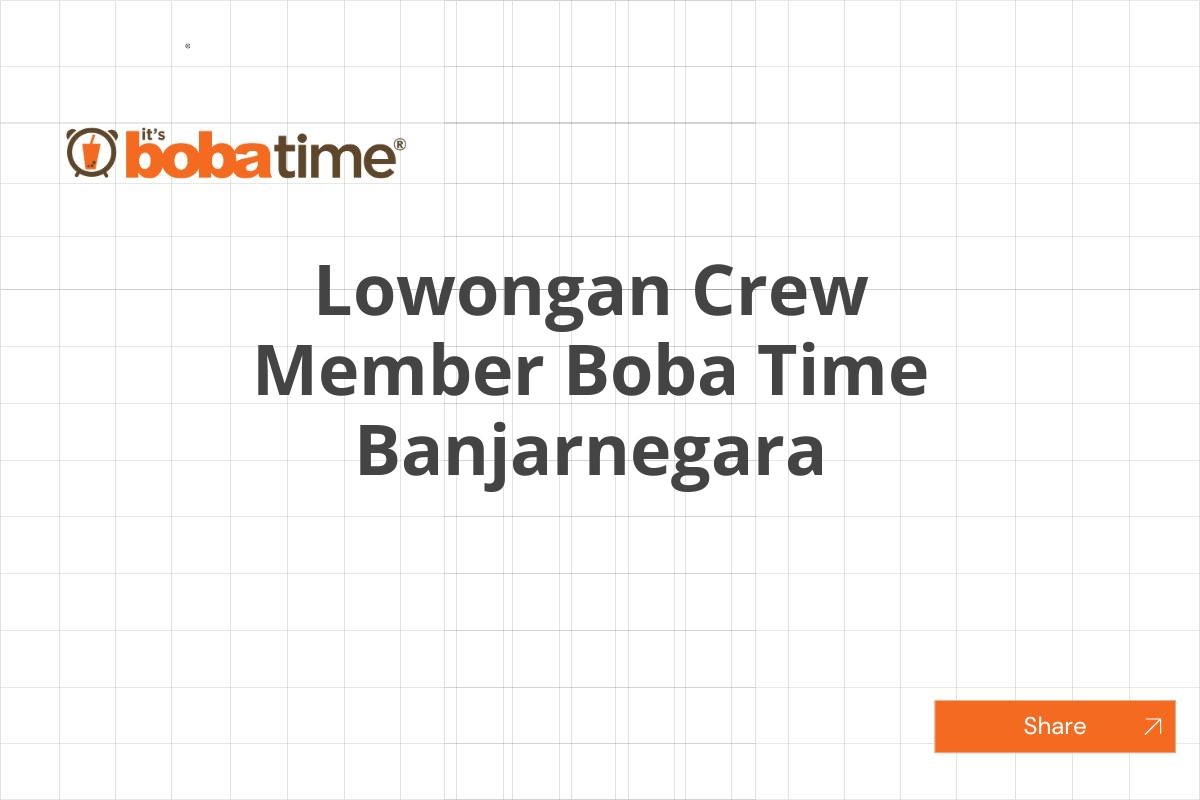 Lowongan Crew Member Boba Time Banjarnegara