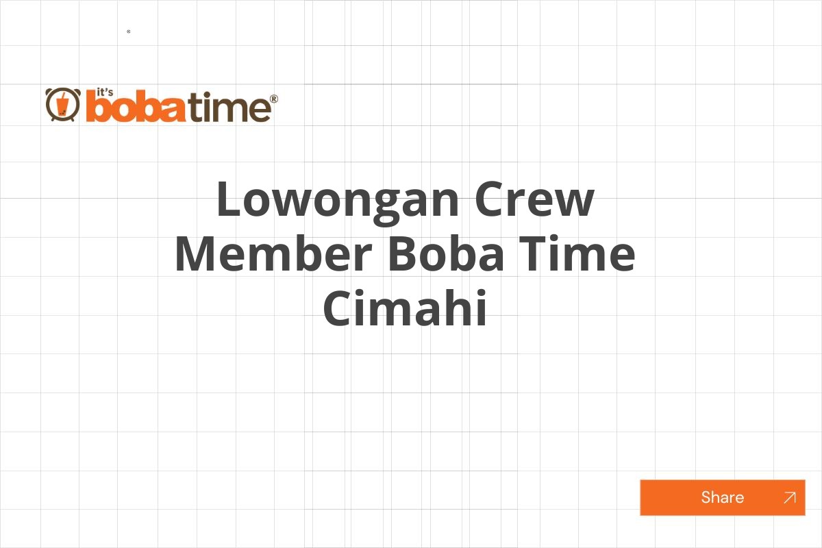 Lowongan Crew Member Boba Time Cimahi