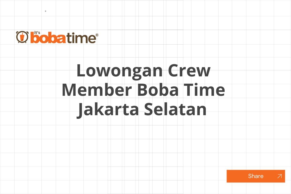 Lowongan Crew Member Boba Time Jakarta Selatan