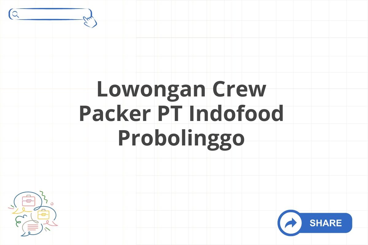 Lowongan Crew Packer PT Indofood Probolinggo