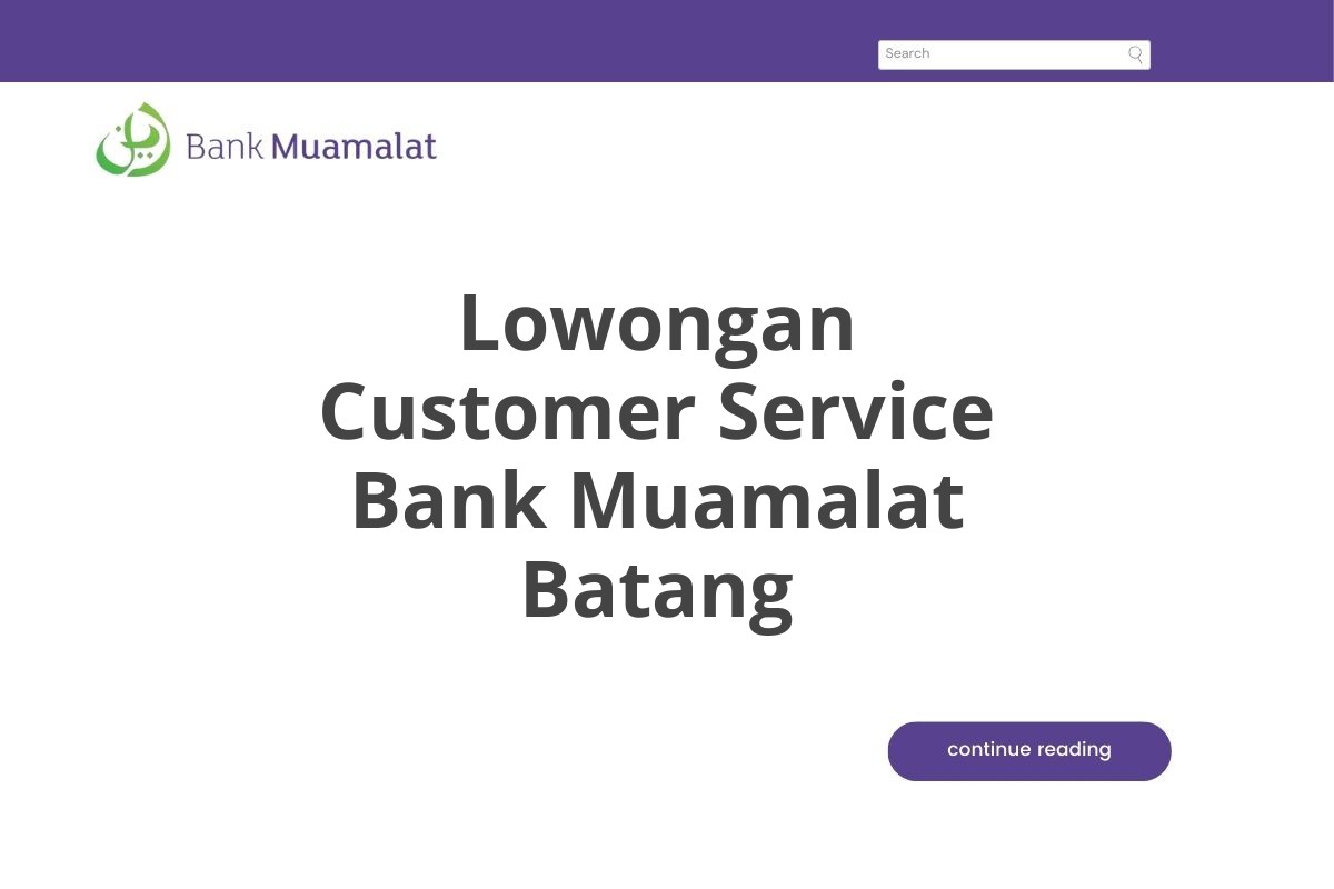 Lowongan Customer Service Bank Muamalat Batang