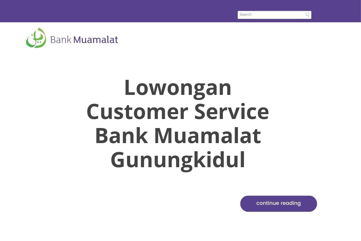 Lowongan Customer Service Bank Muamalat Gunungkidul