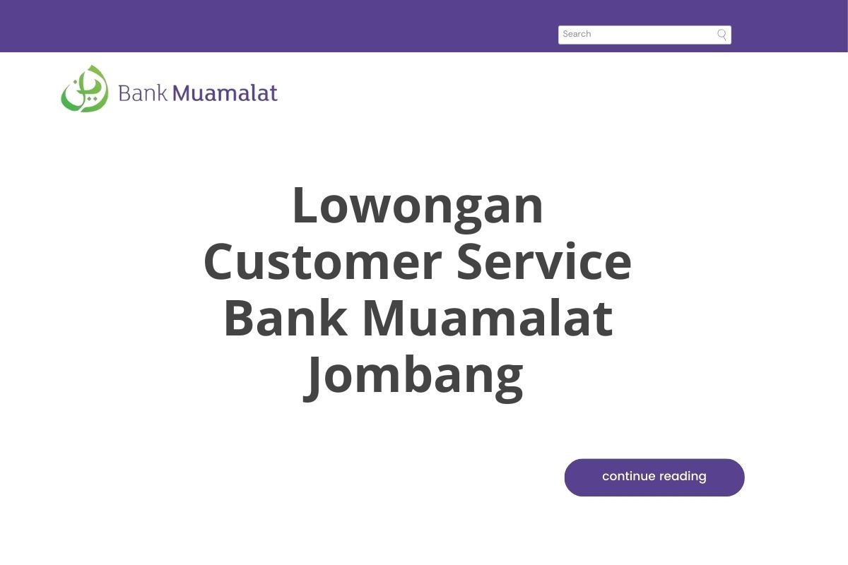 Lowongan Customer Service Bank Muamalat Jombang