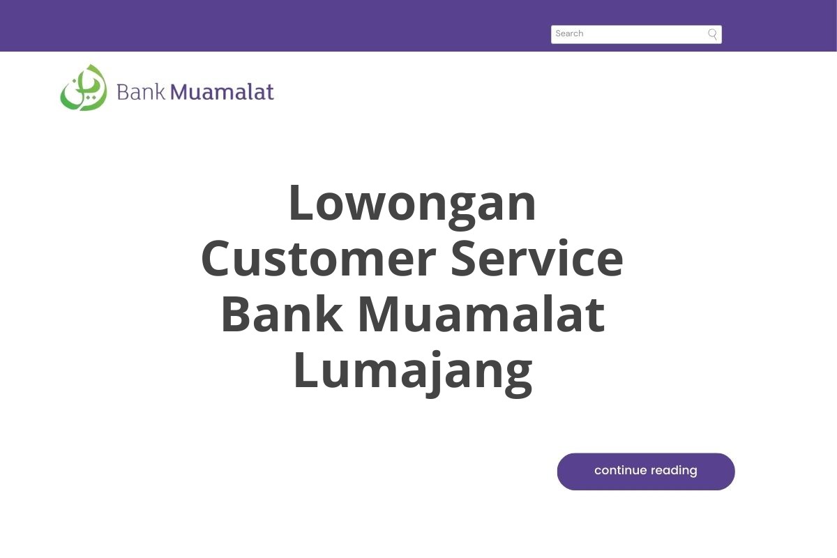 Lowongan Customer Service Bank Muamalat Lumajang