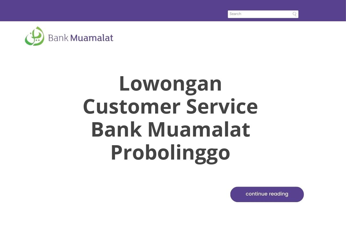 Lowongan Customer Service Bank Muamalat Probolinggo