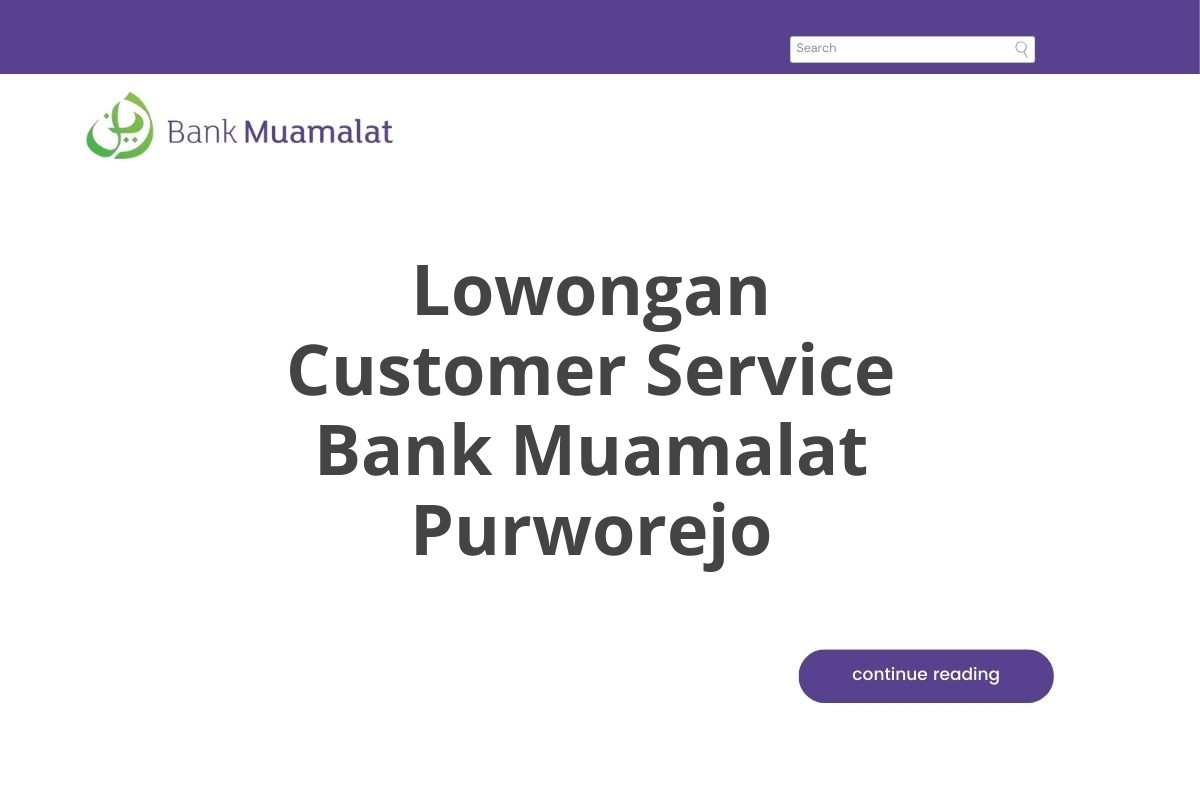 Lowongan Customer Service Bank Muamalat Purworejo