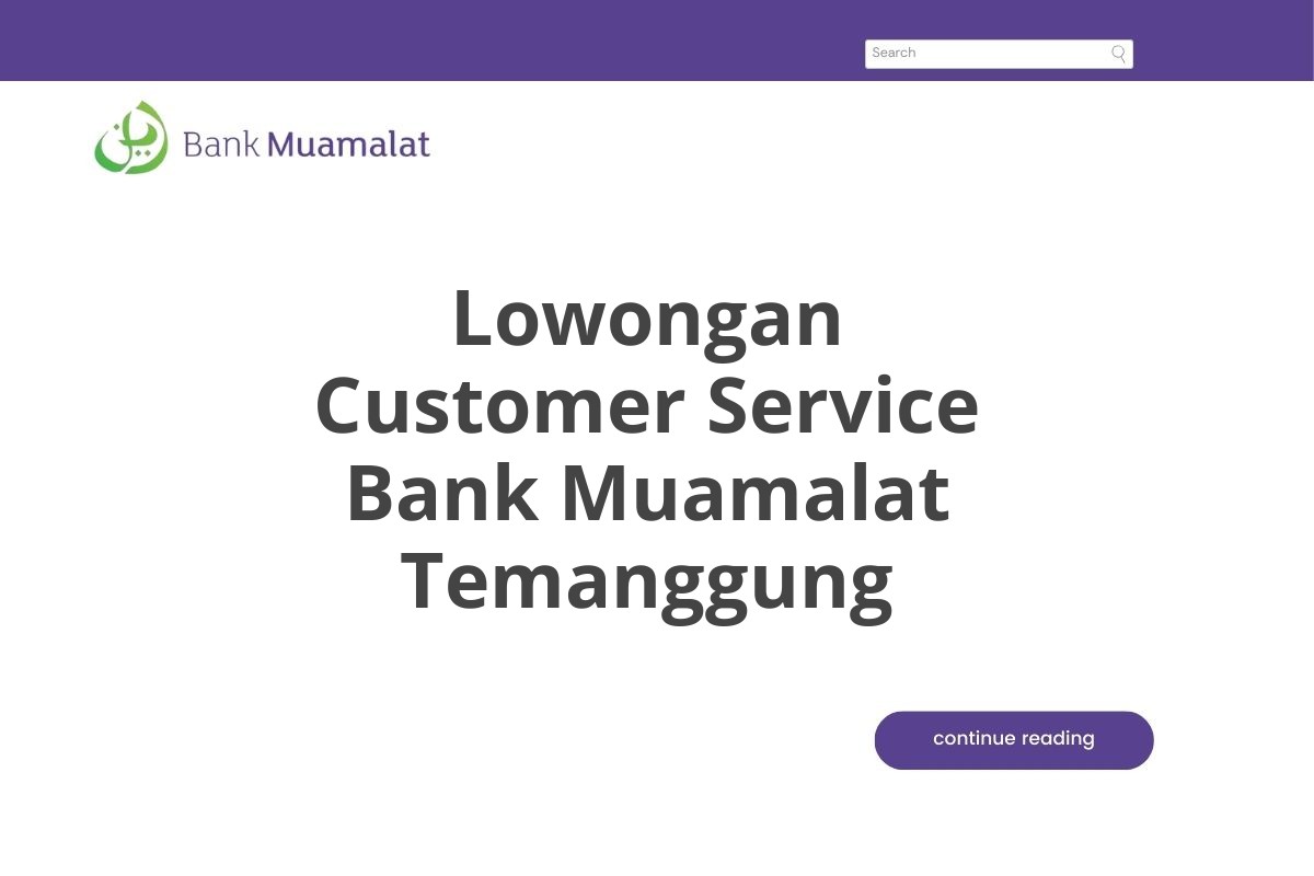 Lowongan Customer Service Bank Muamalat Temanggung