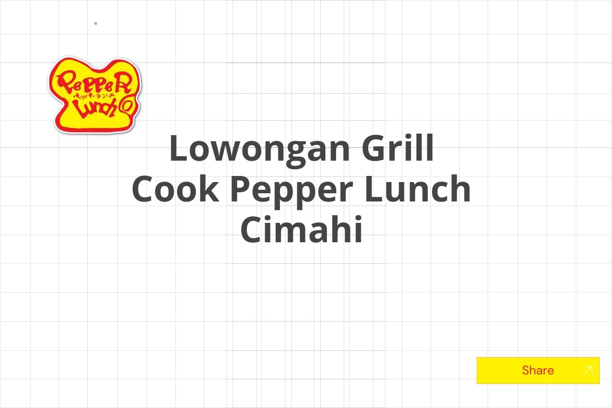 Lowongan Grill Cook Pepper Lunch Cimahi