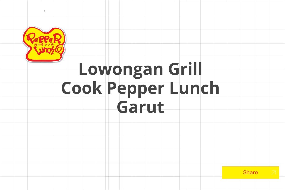 Lowongan Grill Cook Pepper Lunch Garut