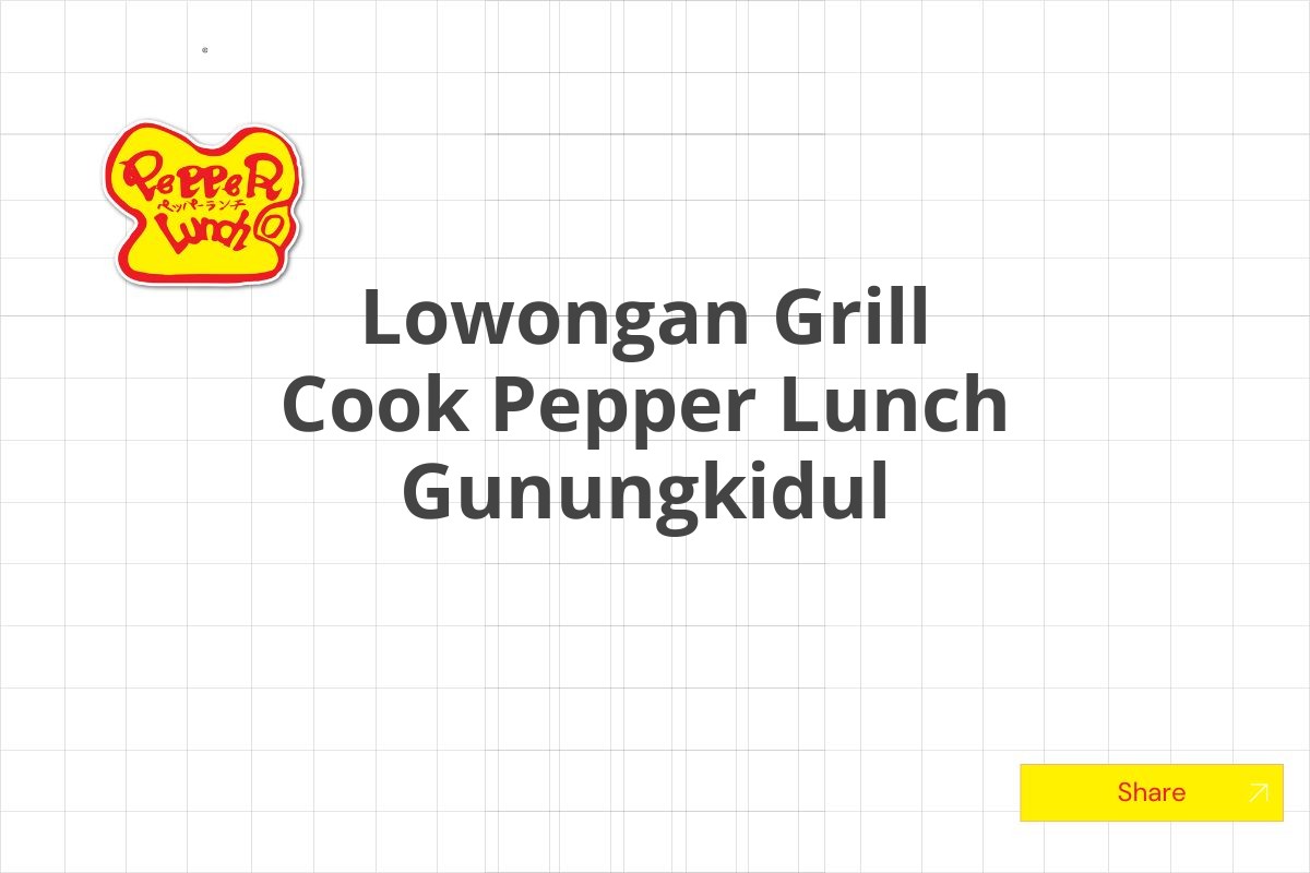 Lowongan Grill Cook Pepper Lunch Gunungkidul