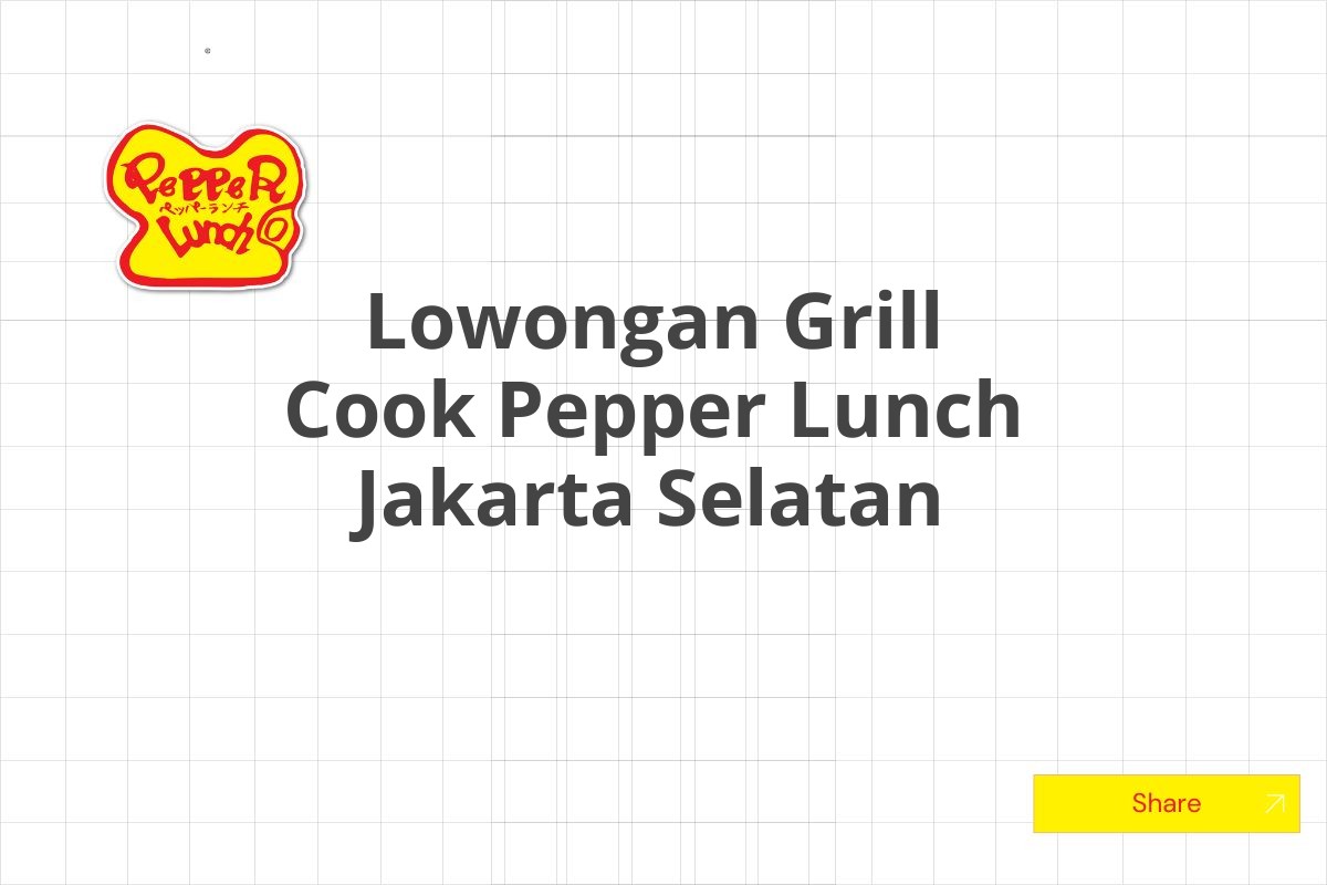 Lowongan Grill Cook Pepper Lunch Jakarta Selatan