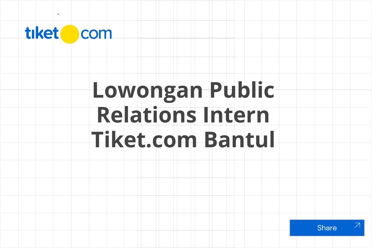 Lowongan Public Relations Intern Tiket.com Bantul