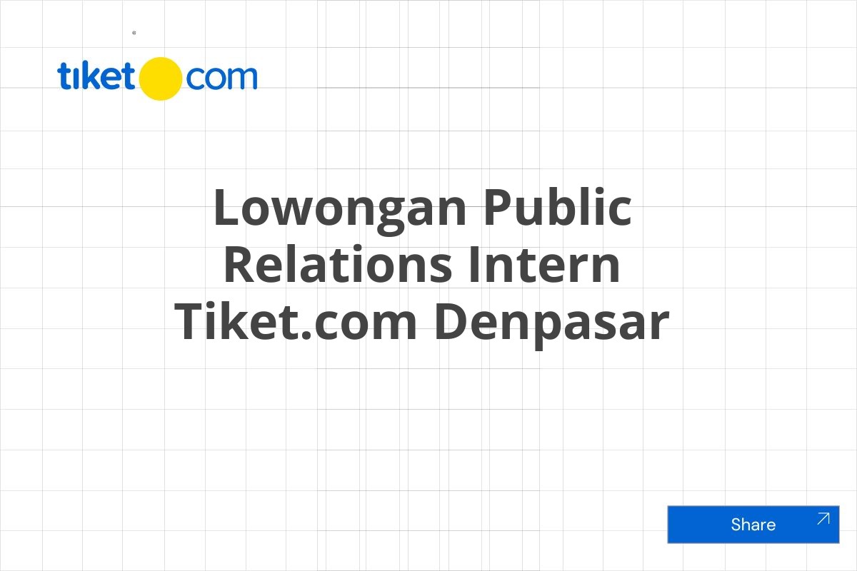 Lowongan Public Relations Intern Tiket.com Denpasar