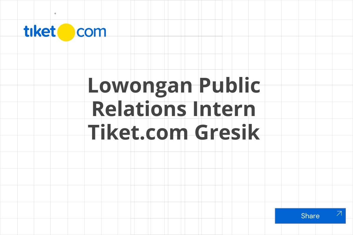 Lowongan Public Relations Intern Tiket.com Gresik