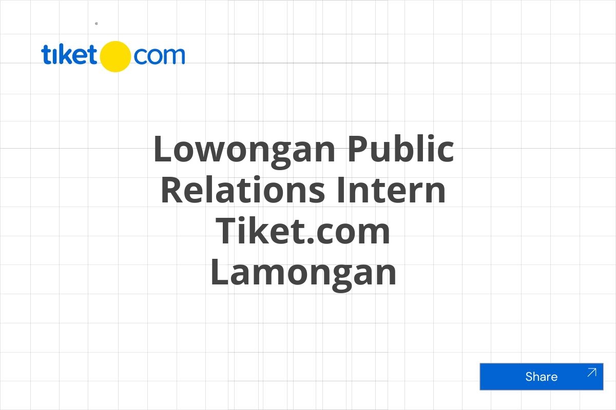 Lowongan Public Relations Intern Tiket.com Lamongan