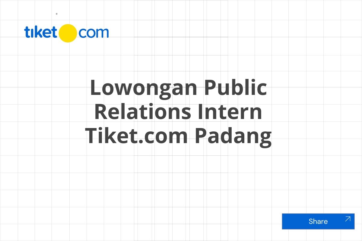 Lowongan Public Relations Intern Tiket.com Padang