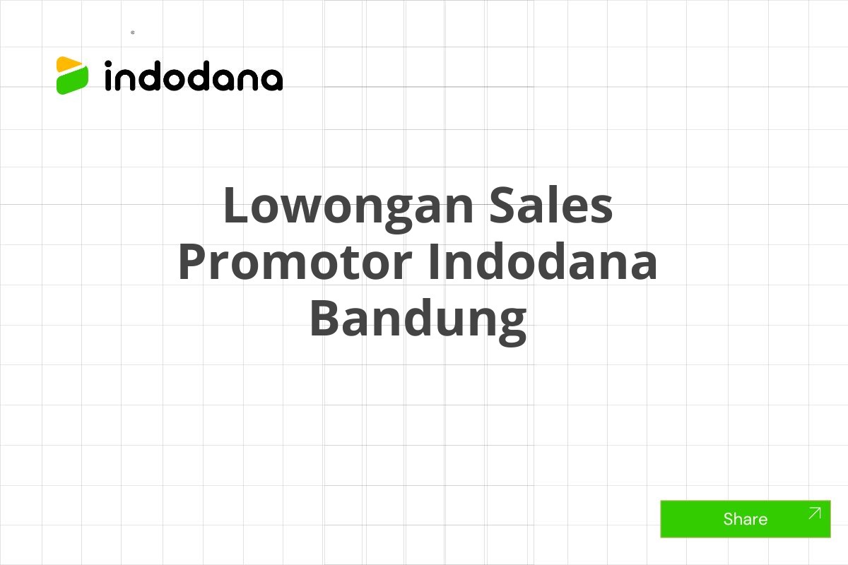 Lowongan Sales Promotor Indodana Bandung