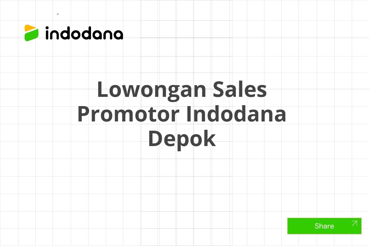 Lowongan Sales Promotor Indodana Depok