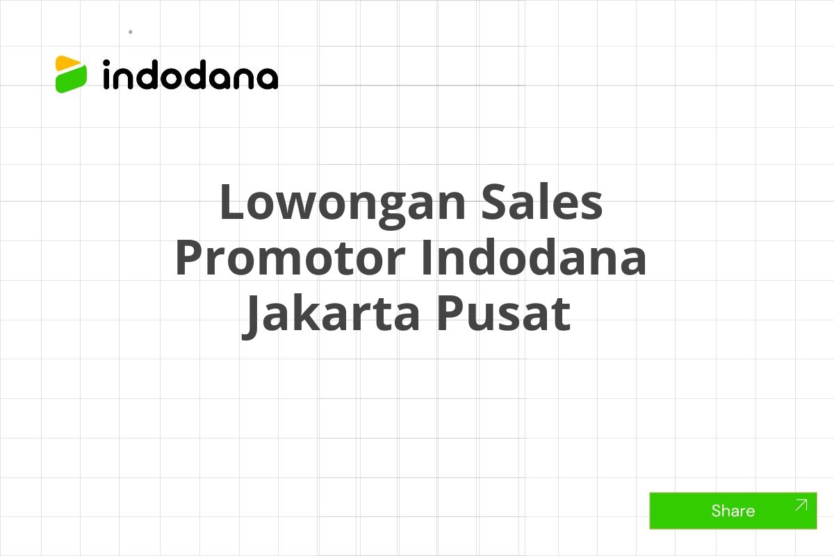 Lowongan Sales Promotor Indodana Jakarta Pusat