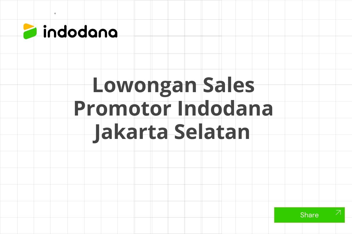 Lowongan Sales Promotor Indodana Jakarta Selatan