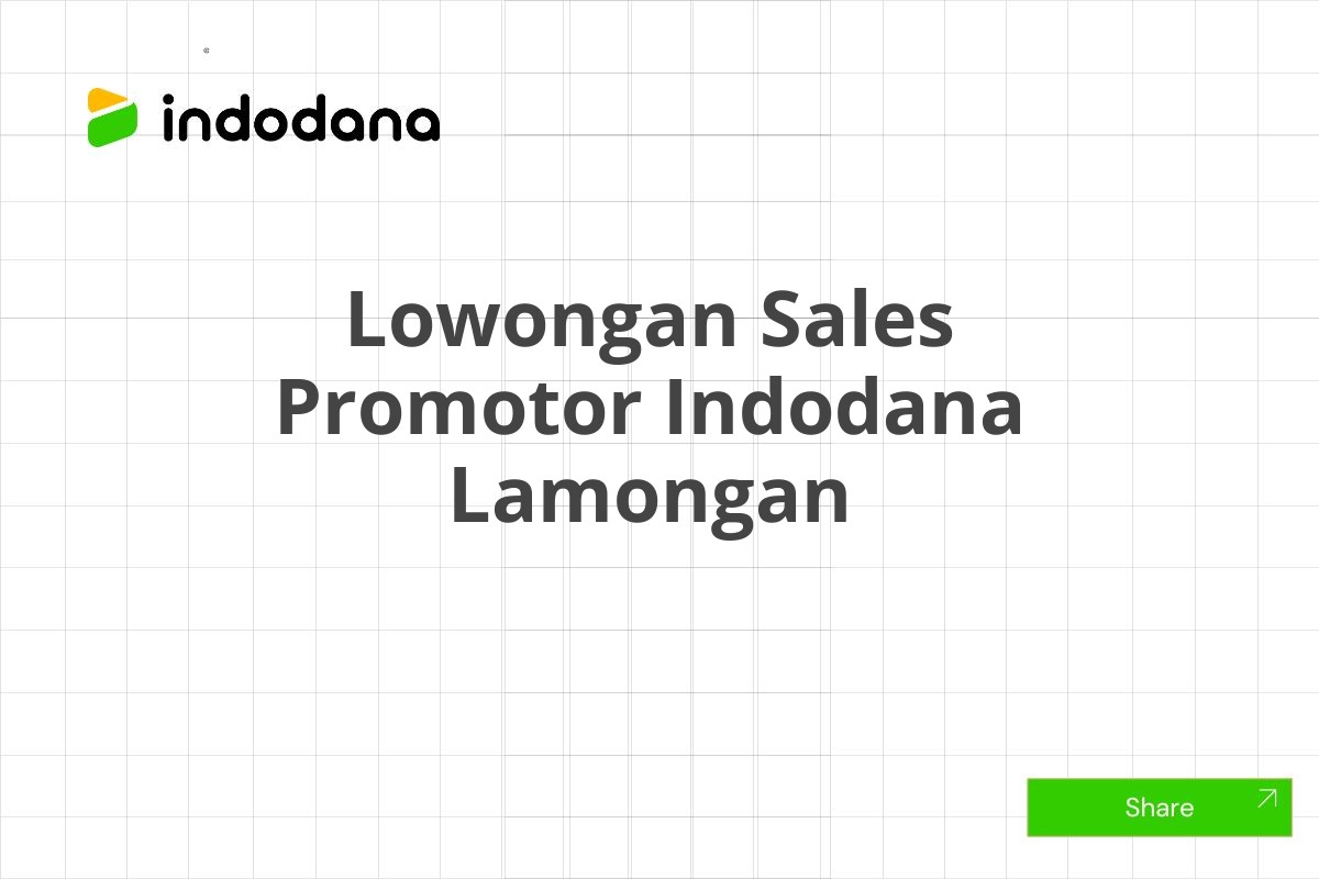 Lowongan Sales Promotor Indodana Lamongan