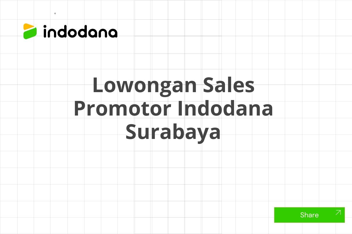 Lowongan Sales Promotor Indodana Surabaya