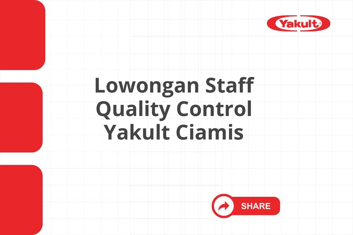 Lowongan Staff Quality Control Yakult Ciamis