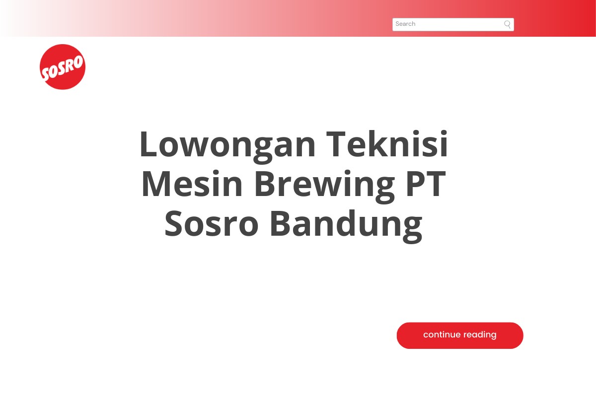 Lowongan Teknisi Mesin Brewing PT Sosro Bandung