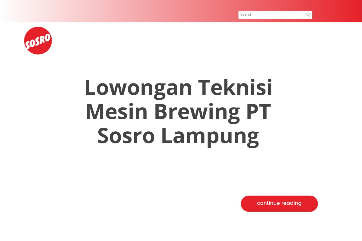 Lowongan Teknisi Mesin Brewing PT Sosro Lampung