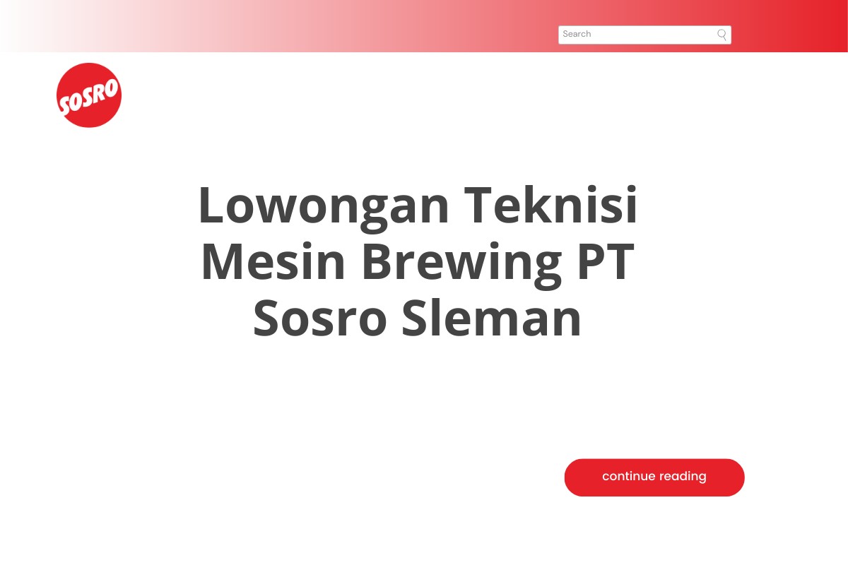 Lowongan Teknisi Mesin Brewing PT Sosro Sleman